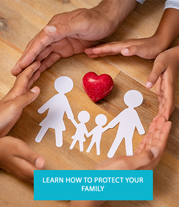 Learn how to protect your family